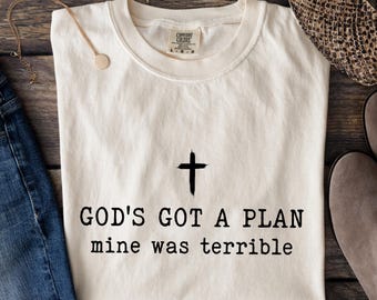 Comfort Colors® God's Got A Plan Mine Was Terrible Shirt, Funny Christian T-Shirt, Faith Humor Tee, Religious Women Gift, Cute Church Tee