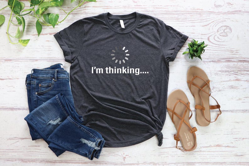 I'm Thinking T-Shirt - Computer Engineer Humor, Philosophy Student image 2
