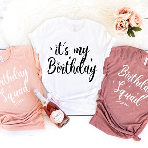 Birthday T-Shirt, Birthday Crew Shirt for Woman, Birthday Party Shirts, Birthday Gift for Woman, Birthday Group Shirts, Birthday Squad Shirt