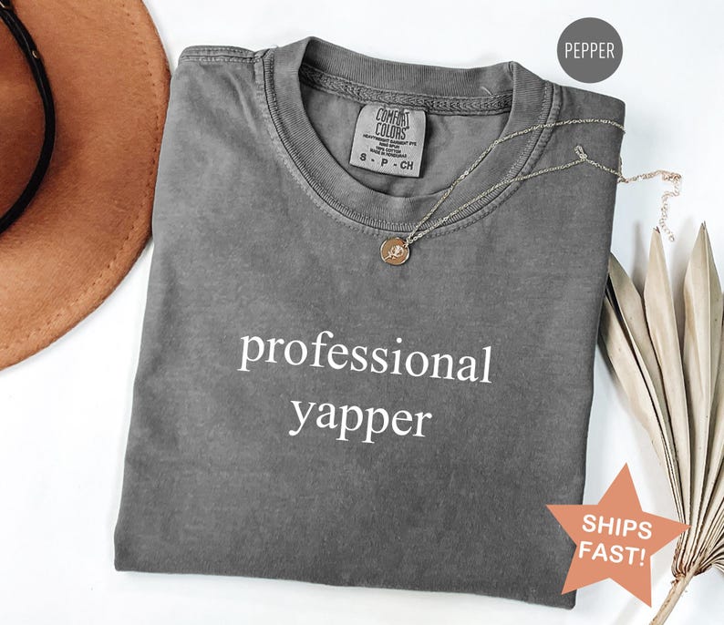 Comfort Colors® Professional Yapper Shirt, Sarcastic Mom Shirt, Funny Mom Shirt, Funny Meme Shirt, Shirt for Yapper Moms, Gift for Mom