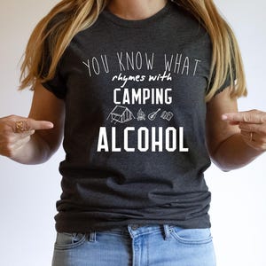 Camping Alcohol Rhymes T-Shirt: Family Vacation Getaway Tee