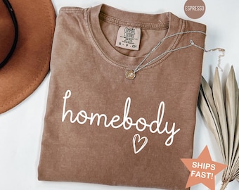 Comfort Colors® Homebody Shirt, Slouchy Crewneck, Cozy Tshirt, Trendy Woman Shirts, Oversized T-shirt, Homebody Tee, Christmas Gift