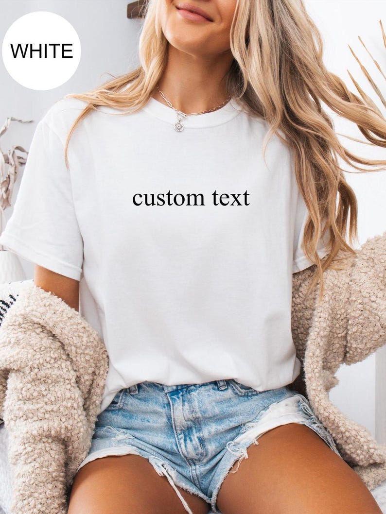Comfort Colors® Custom Text Shirt, Personalized  Shirt, Personalized Name Shirt, Custom Shirt for Women, Christmas Gift for Her