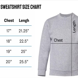 May include: A gray youth sweatshirt with a size chart. The chart shows chest and length measurements for sizes S (17" chest, 21.25" length), M (18" chest, 22.5" length), L (19" chest, 25" length), and XL (20" chest, 25.5" length).