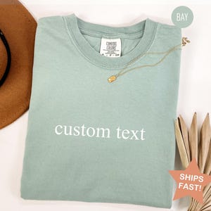 Comfort Colors® Custom Text Shirt, Personalized  Shirt, Personalized Name Shirt, Custom Shirt for Women, Christmas Gift for Her