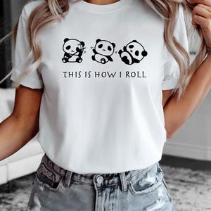 This is How I Roll Shirt, Panda Lover T Shirt, Panda Shirt, Panda TShirt, Gift for Women, Gift for Her, Animal Tee, Cute Animal Shirt