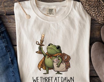 Comfort Colors® Funny Frog We Thrift At Dawn Shirt, Frog Meme Thrifting Tee, Thrift Lover TShirt, Vintage Collector Gift
