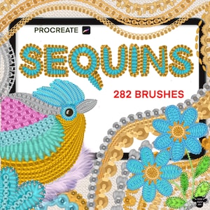 May include: Procreate app icon with the text "SEQUINS" in colourful sequins.  282 brushes for creating sequin designs.  A bird and flowers are also made of sequins.