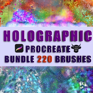 May include: A purple and white text graphic on a colorful background reads "HOLOGRAPHIC PROCREATE BUNDLE 220 BRUSHES". The graphic includes a Procreate app icon and a logo for "COW digital ART".