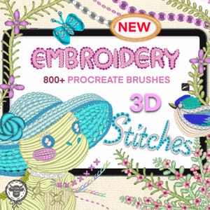 May include: Digital art image promoting embroidery brushes. The image features the word "EMBROIDERY" in pink, along with "800+ PROCREATE BRUSHES" and "3D Stitches". Decorative elements include a butterfly, bird, and floral accents.