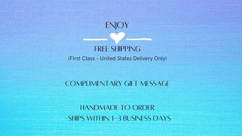 Peut inclure: Fond bleu et turquoise d&eacute;grad&eacute; avec texte blanc. Le texte comprend "ENJOY", "FREE SHIPPING", "COMPLIMENTARY GIFT MESSAGE", "HANDMADE TO ORDER", et "SHIPS WITHIN 1-3 BUSINESS DAYS". Un c&oelig;ur blanc est &eacute;galement pr&eacute;sent.