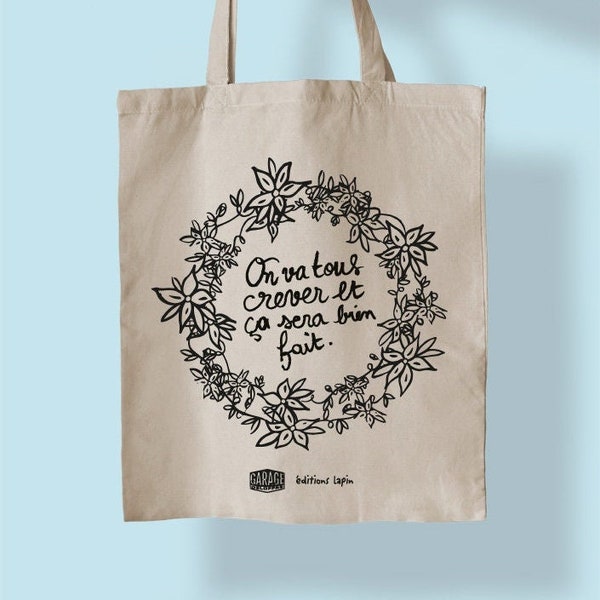 Tote-bag Deloffre " On va tous crever et ça sera bien fait."