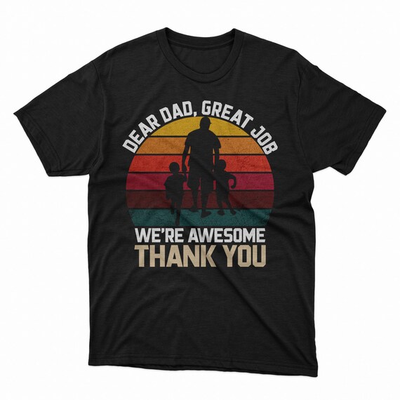 Dear Dad Great Job We're Awesome Thank You Fathers Day Etsy