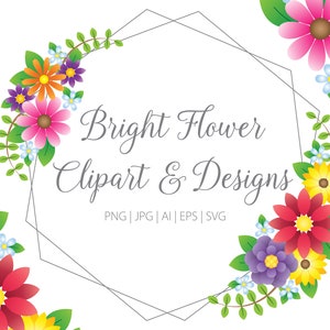 Bright Flower Clipart & Designs | JPG | PNG | Vector | Digital Download