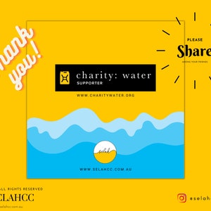 May include: A yellow and blue graphic with the text "Thank you!" in a white circle. The graphic also includes the text "charity: water SUPPORTER WWW.CHARITYWATER.ORG" and a blue wave design. The text "PLEASE Share AMONG YOUR FRIENDS" is in a black circle with a white outline. The text "selah" is in a white circle with a blue outline. The text "(C) ALL RIGHTS RESERVED SELAНСС www.selahoc.com.au" is in a white circle with a blue outline. The text "eselahcco" is in a white circle with a black outline.