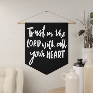Trust in the Lord with all your heart Pennant, Proverbs 3:5 Bible Verse Wall Art