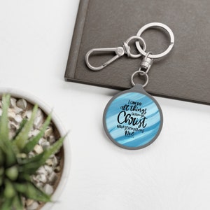 I can do all things through Christ who Strengthens Me, Philippians 4:13 Bible Verse Keyring Tag