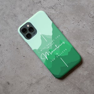 Praise God Phone Case for Apple iPhone & Samsung Galaxy | Mountains and Valleys | Bible Verse Phone Case | Christian Phone Case
