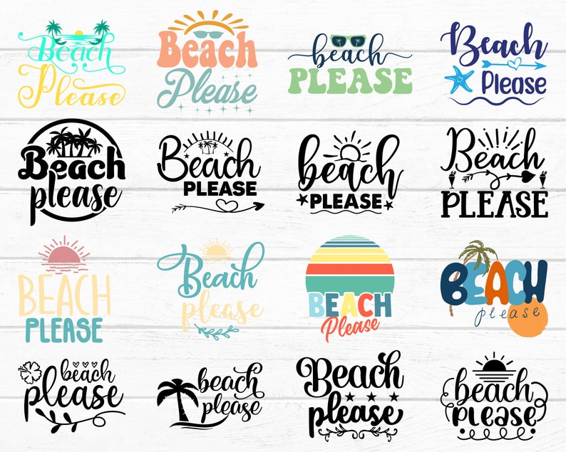May include: A collection of 16 different designs for beach-themed SVG files. The designs feature various text phrases like "Beach Please" and "Beach please" with different fonts, colors, and illustrations.