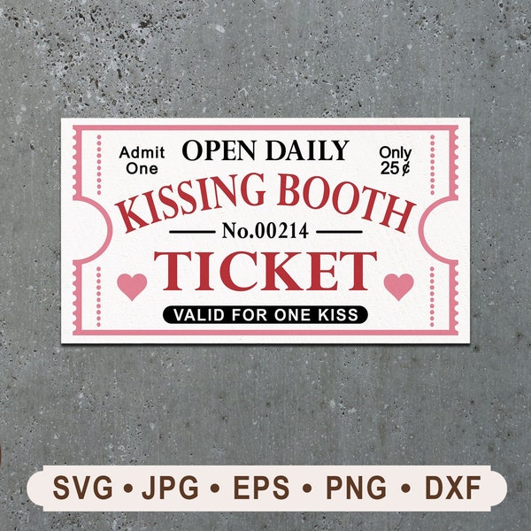Kissing Booth Sign SVG, Kissing Booth Sign Printable, Valentine Kissing Booth Graphics, Valid for one Kiss Sign, Cricut, Digital Download,