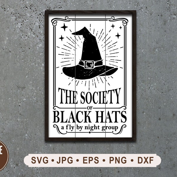 The Society of Black Hats Sign SVG, Vintage Halloween SVG, Halloween Printable File, Black Hat Sign, Witch Hat Graphic, Cricut, Digital