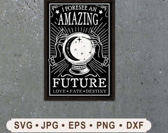 Je prévois un avenir incroyable SVG, SVG Halloween vintage, fichier imprimable Halloween, signe de diseuse de bonne aventure, boule de cristal magique, Cricut, numérique