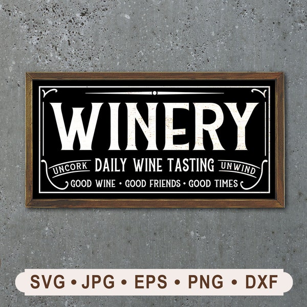 Winery Daily Wine Tasting Sign svg, Uncork Unwind Sign svg, Wine  Printable, Winery Cricut, Good Wine Good Friends Sign, Digital Download