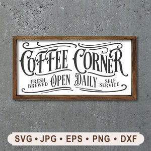 Coffee Corner Sign SVG, Vintage Open Daily Design (Digital Download)