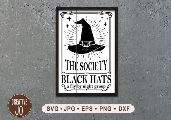 The Society of Black Hats Sign SVG, Vintage Halloween SVG, Halloween Printable File, Black Hat Sign, Witch Hat Graphic, Cricut, Digital