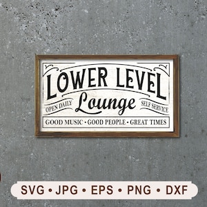 Lower Level Lounge Sign svg, Vintage Lower Level Sign, Bar Sign Printable, Bar and Lounge sign Cricut, Good Music Sign svg, Digital Download
