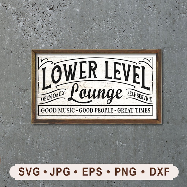 Lower Level Lounge Sign svg, Vintage Lower Level Sign, Bar Sign Printable, Bar and Lounge sign Cricut, Good Music Sign svg, Digital Download