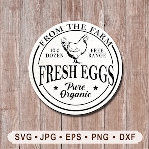 From The Farm Fresh Eggs Sign SVG, Fresh Eggs Pure Organic sign, Fresh Eggs Sign Printable, Cricut, Chicken Graphics, Digital download,