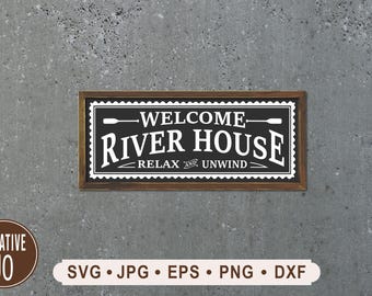 Welcome River House Sign, Relax Unwind Graphic (Digital Download)