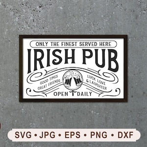 Irish Pub Only the Finest Served Here Sign SVG, Bar Sign Printable, Luck love and laughter Sign, Beer Mug Graphics, Cricut, Digital Download