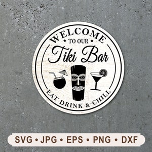 Welcome to our Tiki Bar Sign svg, Tiki Bar svg, Tiki Bar Printable, Welcome Bar Sign Cricut, Eat Drink and Chill Sign SVG, Digital Download