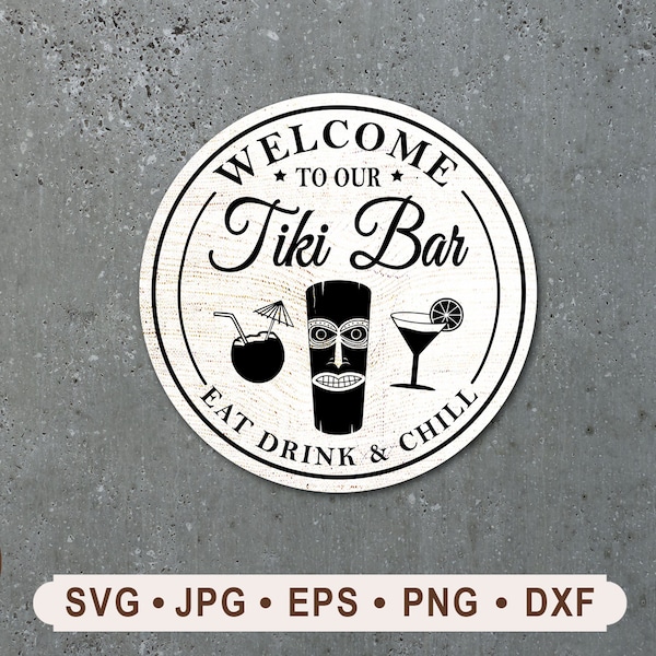 Welcome to our Tiki Bar Sign svg, Tiki Bar svg, Tiki Bar Printable, Welcome Bar Sign Cricut, Eat Drink and Chill Sign SVG, Digital Download