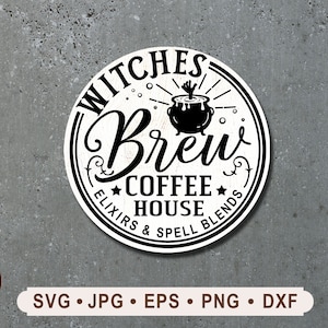 Witches Brew Coffee House Sign Svg, Vintage Halloween SVG, Cauldron Printable File, Elixirs and Spell Blends Sign, Cricut, Digital Download