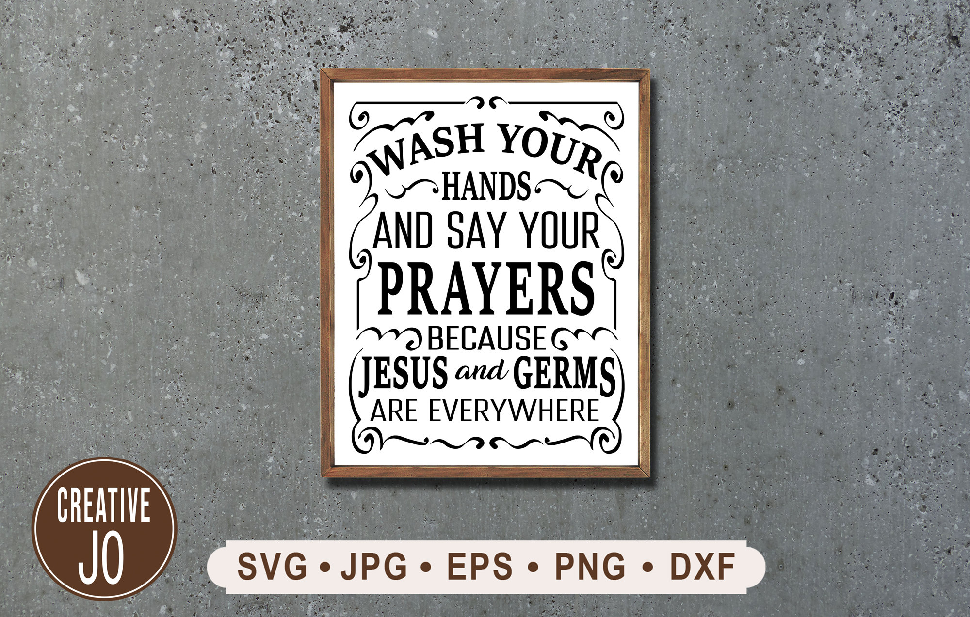 Jesus and Germs Svg Cut File , Bathroom Decor Svg, Wash Your Hand Sign ...