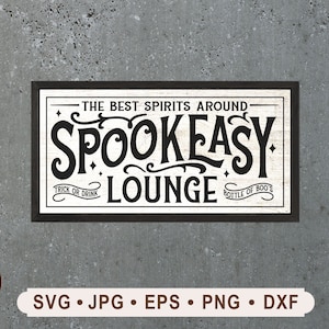 May include: A white sign with black text that reads "The Best Spirits Around Spook Easy Lounge Trick or Drink Bottle of Boo's".