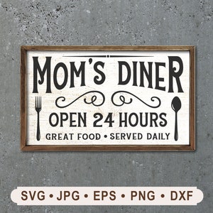 Mom&#39;s Diner svg, Vintage Kitchen Wall Sign , Good Food Served Daily sign SVG, Farmhouse Mom&#39;s Diner Printable, Cricut Sign, Digital Download