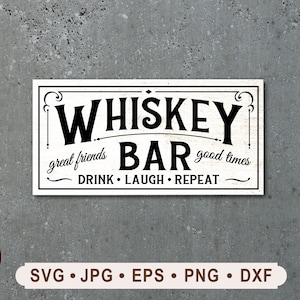 Whiskey Bar Sign SVG, Vintage Bar Sign SVG, Bar Sign Printable, Cricut, Drink Laugh Repeat Sign svg, Great friends Sign, Digital Download