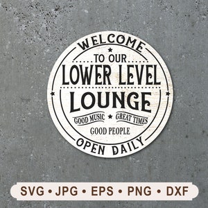 Welcome Lower Level Lounge Sign SVG, Vintage Bar Sign SVG, Great Times Good Music Good People Sign Printable, Cricut, Digital Download