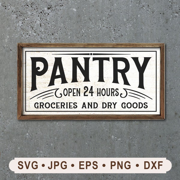 Open 24 Hours Pantry Sign SVG, Groceries Dry & Goods Sign SVG, Kitchen Graphics SVG, Kitchen Sign Printable File, Cricut, Digital Download,