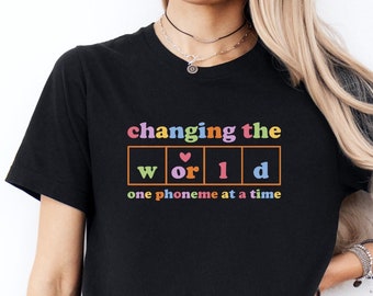 Changing The World One Phoneme At A Time Shirt, Science Of Reading Shirt, Dyslexia Teacher Shirt, Dyslexia Shirt, Kindergarten Teacher Shirt