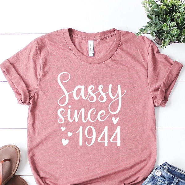 Sassy Since 1944, Gift for 80th Birthday, 1944 Birthday Shirt, Gift for 80th Birthday, 1944 Tee, 80th Birthday Gift Idea, Born in 1944 Shirt