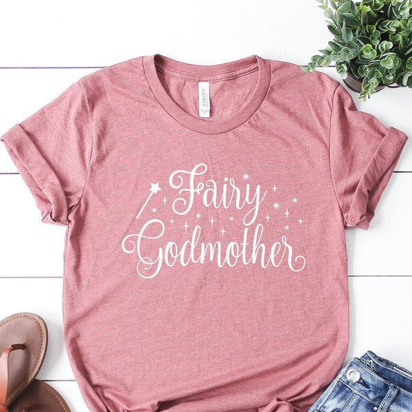 Fairy Godmother Shirt,Fairy Godmother Tee, Godmother Shirt, Godmother Gift, Christmas Shirt, Christmas Gift Shirt