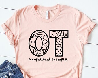 Occupational Therapist T-Shirt: Floral OT Design, Therapy Gift