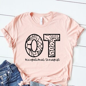 Occupational Therapist Shirt, Occupational Therapy Shirt, OT Tee, OT Gift, Therapist Gift, Therapy Shirt, Gift for Occupational Therapist