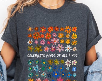 Celebrate Minds of All Kinds Shirt, Autism Awareness Shirt, Neurodiversity Shirt, Sped Teacher Shirt, Special Education Teacher
