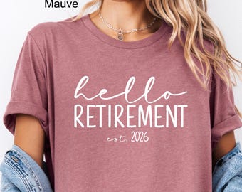 Hello Retirement  est. 2026 , Retirement T-shirt, Retirement Tee, Cute Retire Shirts, retire shirts, Retirement party Shirt, Retired shirt